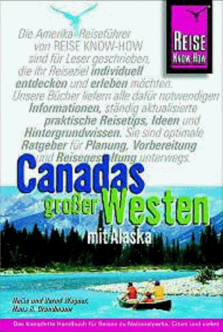 Canadas großer Westen mit Alaska