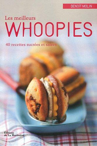 Le meilleurs whoopies : 40 recettes sucrées et salées