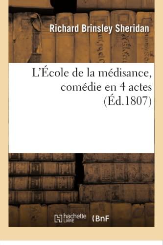 L'Ecole de la médisance, comédie en 4 actes