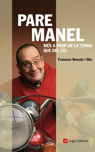 Pare Manel : més a prop de la terra que del cel (El fil d'Ariadna, Band 45)