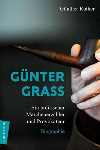 Günter Grass: Ein politischer Märchenerzähler und Provokateur / Biografie