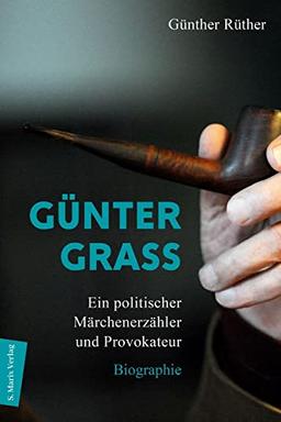 Günter Grass: Ein politischer Märchenerzähler und Provokateur / Biografie