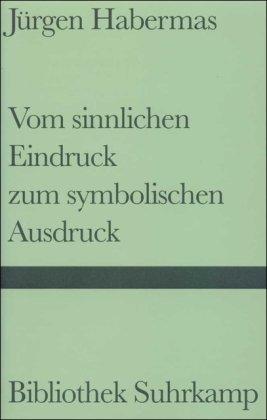 Vom sinnlichen Eindruck zum symbolischen Ausdruck: Philosophische Essays (Bibliothek Suhrkamp)