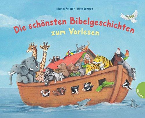 Die schönsten Bibelgeschichten zum Vorlesen