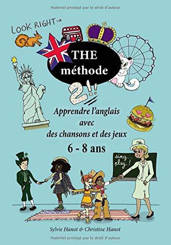 The méthode 2, apprendre l'anglais avec des chansons et des jeux 6-8 ans: Version en couleurs