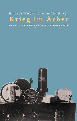 Krieg im Äther. Widerstand und Spionage im Zweiten Weltkrieg