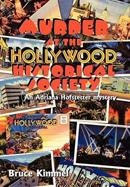 Murder at the Hollywood Historical Society: An Adriana Hofstetter Mystery