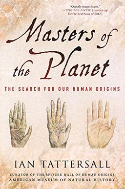 Masters of the Planet: The Search for Our Human Origins (Macmillan Science)