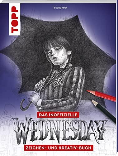 Das inoffizielle Wednesday Zeichnen- und Kreativ-Buch: Lerne, Wednesday selbst zu zeichnen. Schritt für Schritt für Anfänger und Fortgeschrittene. Ein Muss für alle Fans der TV-Serie