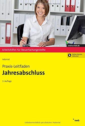 Praxis-Leitfaden Jahresabschluss (Arbeitshilfen für Steuerfachangestellte)