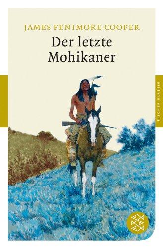 Der letzte Mohikaner: Roman (Fischer Klassik)