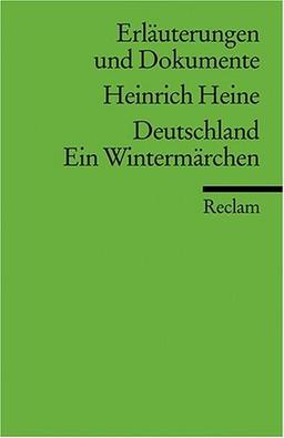 Erläuterungen und Dokumente zu Heinrich Heine: Deutschland. Ein Wintermärchen