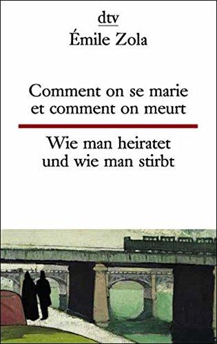 Comment on se marie et comment on meurt. Wie man heiratet und wie man stirbt