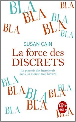 La force des discrets : le pouvoir des introvertis dans un monde trop bavard