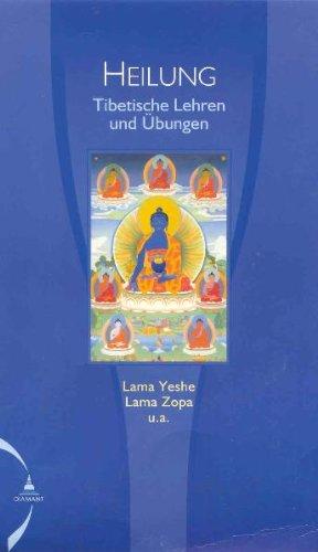 Heilung: Tibetische Lehren und Übungen