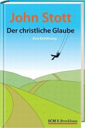 Der christliche Glaube: Eine Einführung