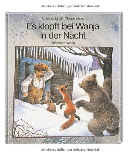 Es klopft bei Wanja in der Nacht: Eine Geschichte in Versen