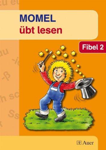 Momel übt lesen - Fibel 2: Schülerbuch - Neubearbeitung