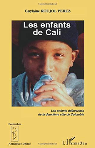 Les enfants de Cali : les enfants défavorisés de la deuxième ville de Colombie