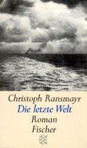 Die letzte Welt. Sonderausgabe. Mit einem Ovidischen Repertoire. Roman.