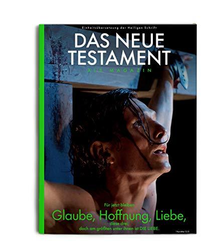 Das Neue Testament als Magazin / NT als Magazin / NT-Magazin: Glaube, Hoffnung, Liebe