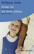 Kinder für die Krise stärken: Selbstvertrauen und Resilienz fördern