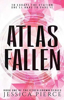 Atlas Fallen (Cyber Crown, Band 1)