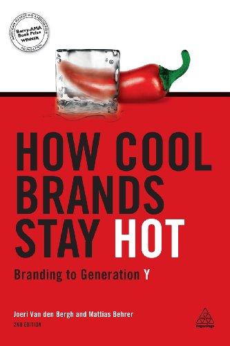 How Cool Brands Stay Hot: Branding to Generation Y