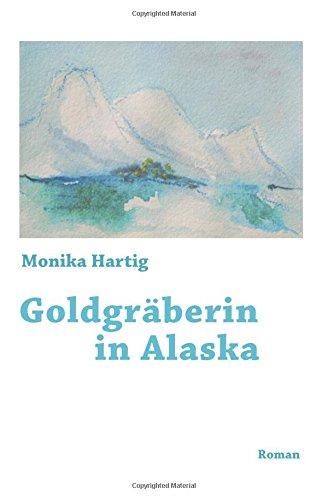 Goldgräberin in Alaska