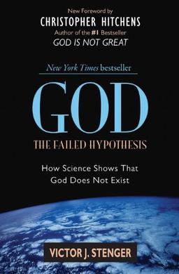 God the Failed Hypothesis: How Science Shows That God Does Not Exist