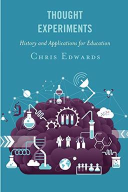 Thought Experiments: History and Applications for Education