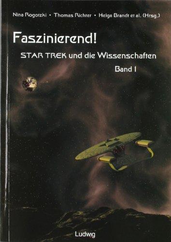 Faszinierend! Star Trek und die Wissenschaften Band 1