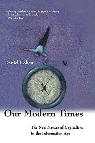 Our Modern Times: The New Nature of Capitalism in the Information Age