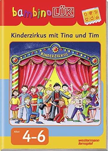 bambinoLÜK-System: bambinoLÜK: Kinderzirkus mit Tina und Tim: 4-6 Jahre