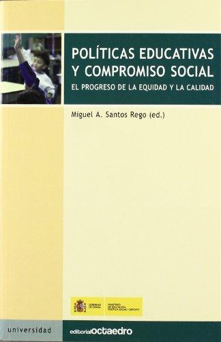 Políticas educativas y compromiso social : el progreso de la equidad y la calidad (Educación - Psicopedagogía)