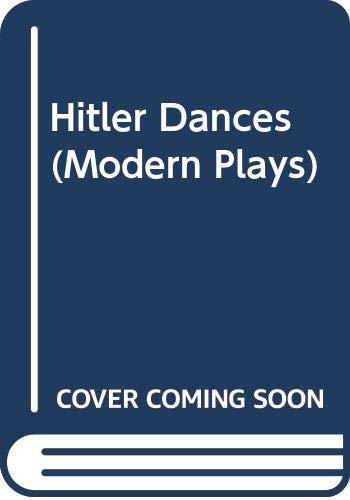 Hitler Dances (Modern Plays)