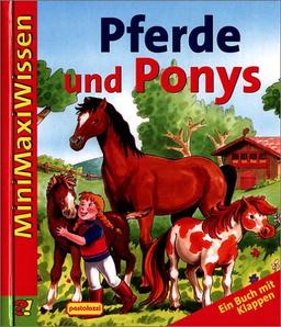 MiniMaxiWissen - Pferde und Ponys. Ein Buch mit Klappen