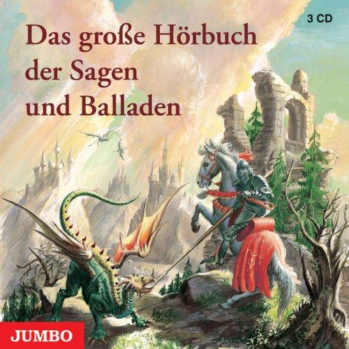 Das große Hörbuch der Sagen und Balladen