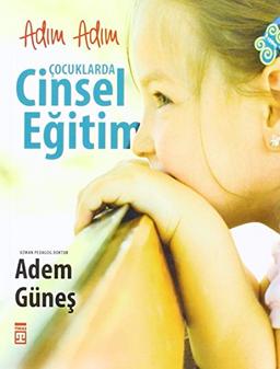 Adim Adim Cocuklarda Cinsel Egitim