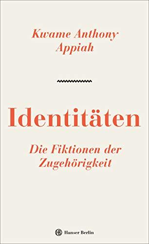 Identitäten. Die Fiktionen der Zugehörigkeit