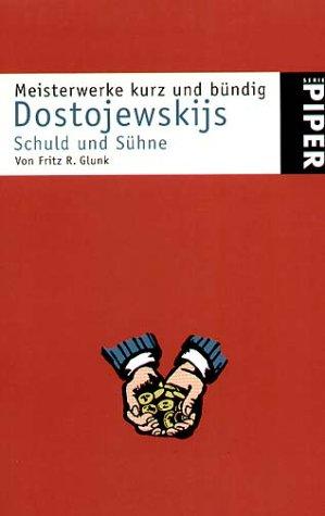 Meisterwerke kurz und bündig. Dostojewskijs Schuld und Sühne.