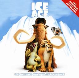 Ice Age: Das Original-Hörspiel zum Kinofilm