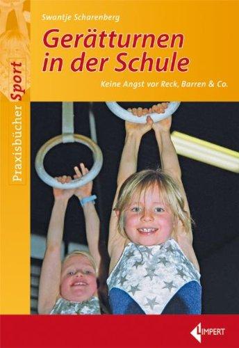 Gerätturnen in der Grundschule: Keine Angst vor Reck, Barren & Co