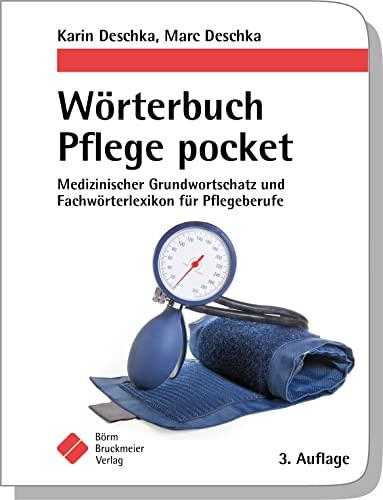 Wörterbuch Pflege pocket : Medizinischer Grundwortschatz und Fachwörterlexikon für Pflegeberufe (pockets)