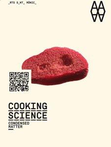 Cooking Science: Condensed Matter