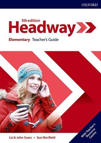 Headway: Elementary. Teacher's Guide with Teacher's Resource Center