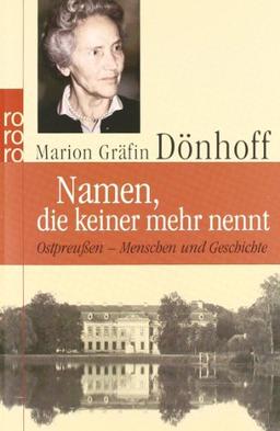 Namen, die keiner mehr nennt: Ostpreußen - Menschen und Geschichte