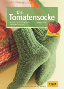 Die Tomatensocke: Die neue Ferse mit perfekter Passform von Cat Bordhi