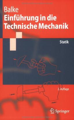 Einführung in die Technische Mechanik: Statik (Springer-Lehrbuch)