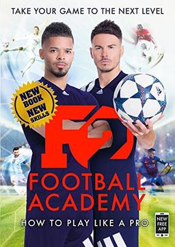 F2: Football Academy: Take Your Game to the Next Level (Skills Book 2)